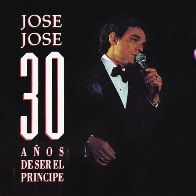 José José 30 Años de Ser el Príncipe cover