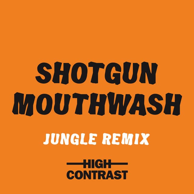 Shotgun Mouthwash (Jungle Remix) cover