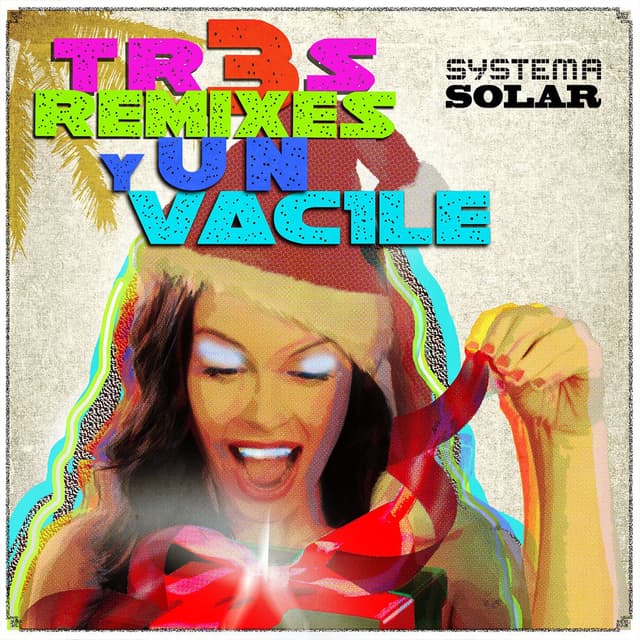 3 Remixes y 1 Vacile cover