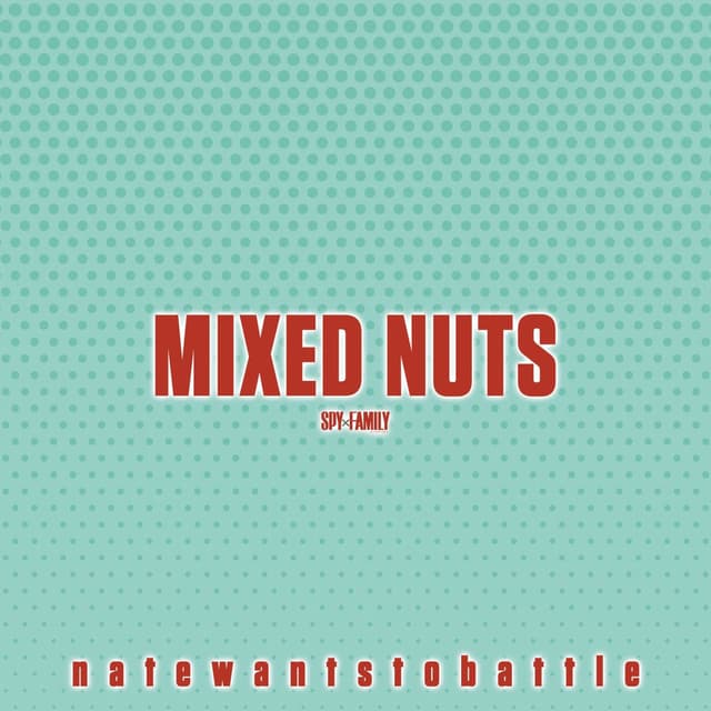 Mixed Nuts (From "Spy x Family") cover