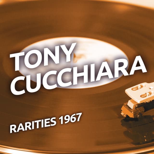 Tony Cucchiara - Rarities 1967 cover