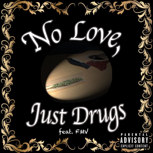 No Love, Just Drugs (feat. FMV) cover