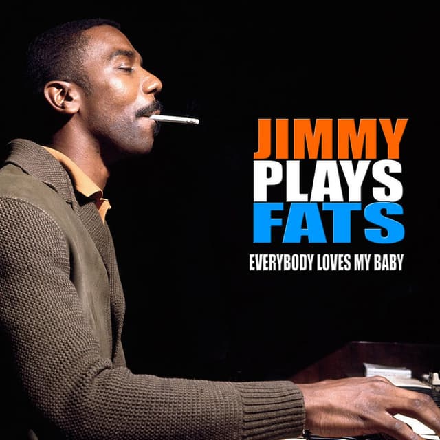 Everybody Loves My Baby:Jimmy Plays Fats cover