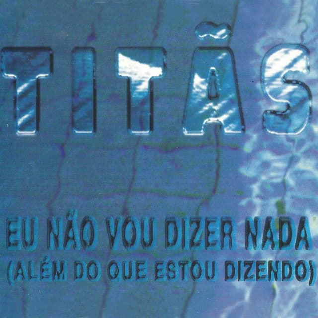 Eu não vou dizer nada (Além do que estou dizendo) cover