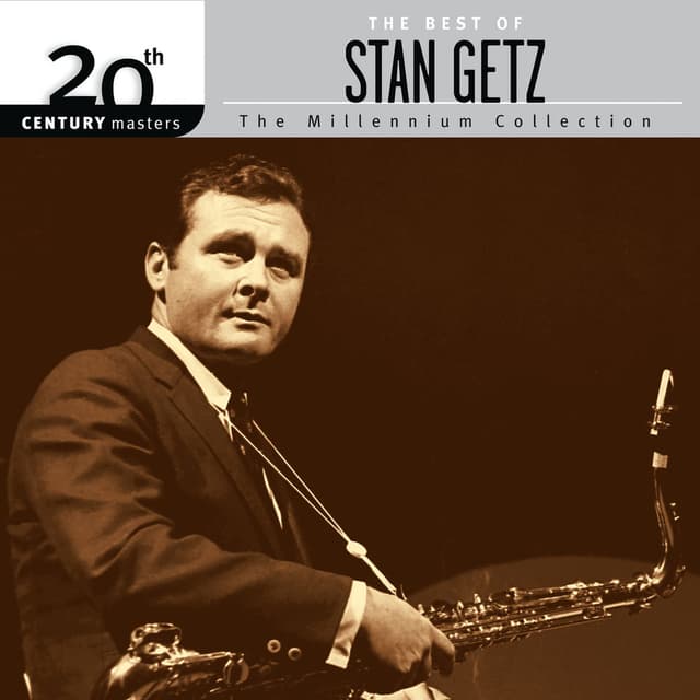 20th Century Masters: The Millennium Collection: The Best Of Stan Getz cover