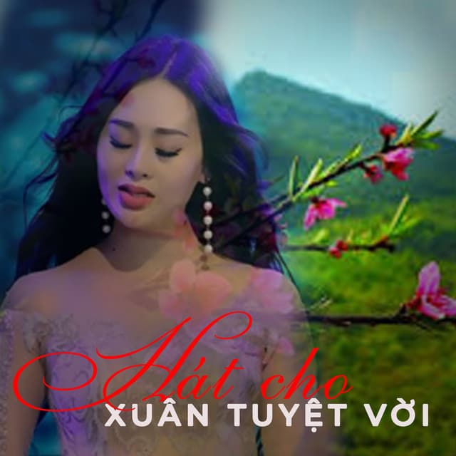 Hát cho xuân tuyệt vời cover
