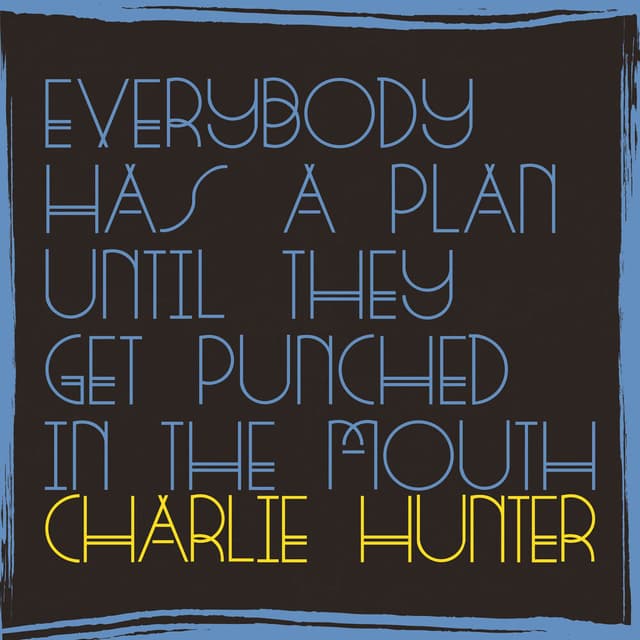 Everybody Has a Plan Until They Get Punched in the Mouth cover