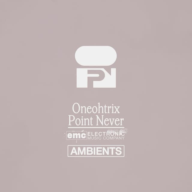 Oneohtrix Point Never - Ambients album cover