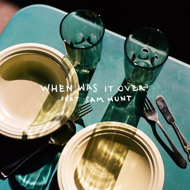 when was it over? (feat. Sam Hunt) cover