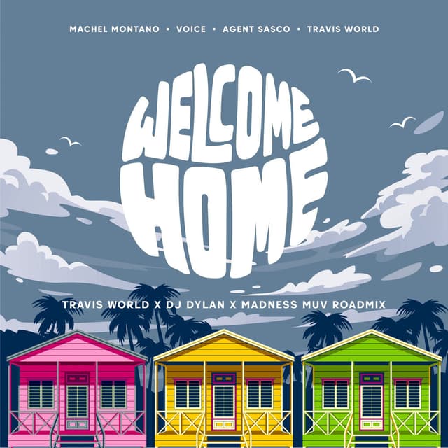 Welcome Home (Travis World, DJ Dylan & Madness Muv Roadmix) cover