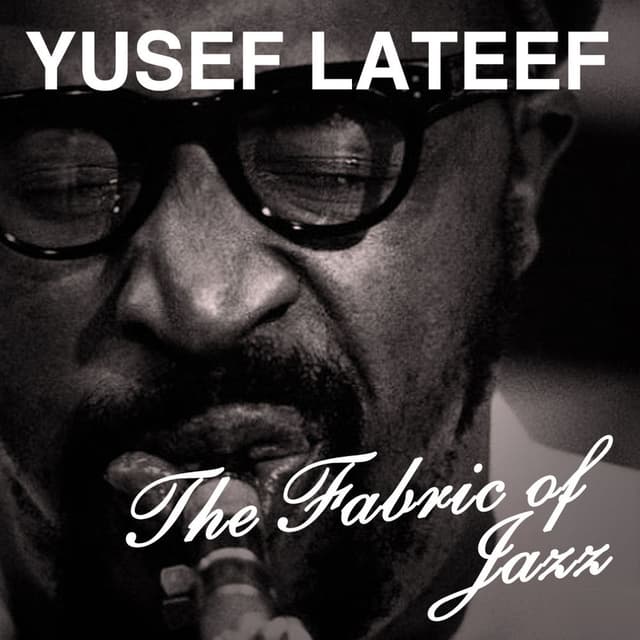 Classic Lataef, Vol. 4: The Fabric of Jazz cover