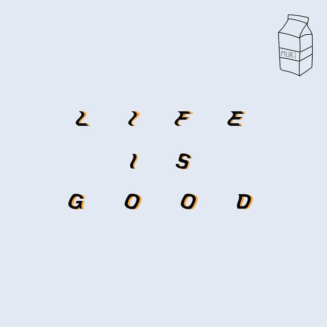 lifeisgood cover