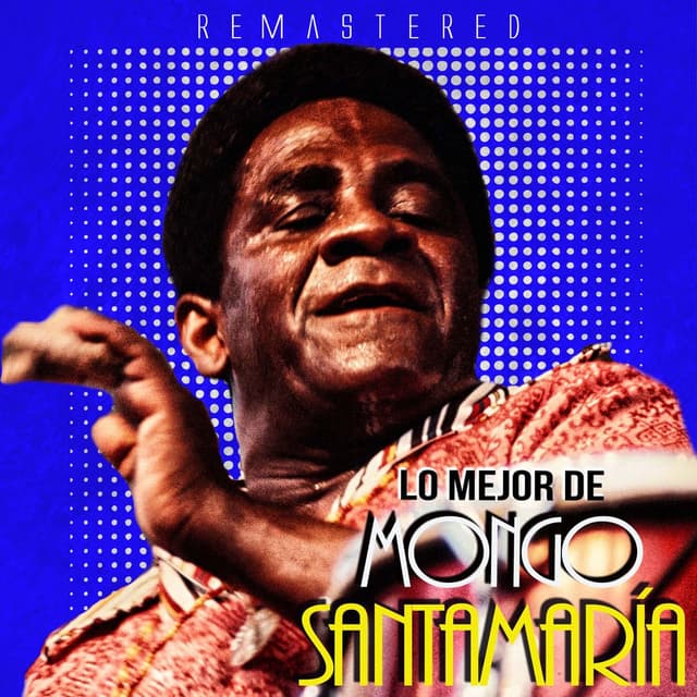 Lo Mejor de Mongo Santamaría (Remastered) cover
