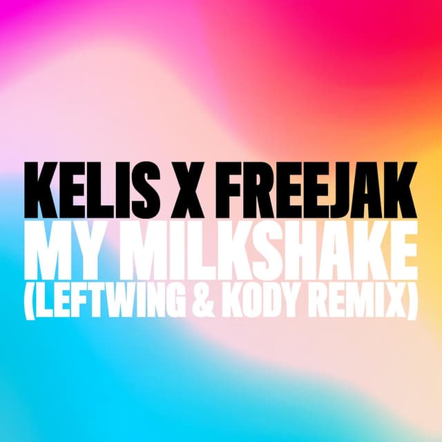 My Milkshake (Leftwing : Kody Remix) cover