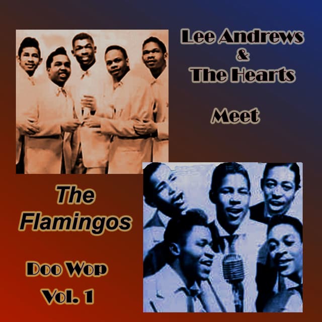 Lee Andrews & the Hearts Meet the Flamingos Doo Wop, Vol. 1 cover