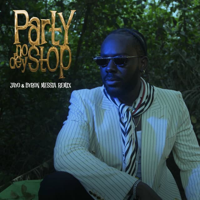 Party No Dey Stop (JayO & Byron Messia Remix) cover