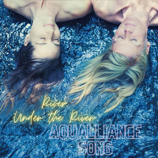 Aqualliance Song (River Under the River) cover