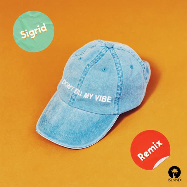 Don't Kill My Vibe (Remixes) cover