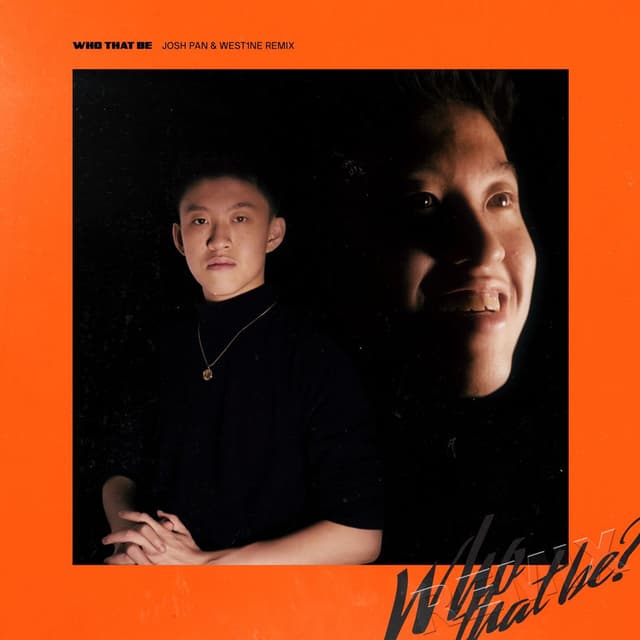 Who That Be (Josh Pan & West1ne Remix) cover