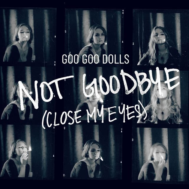 Not Goodbye (Close My Eyes) cover