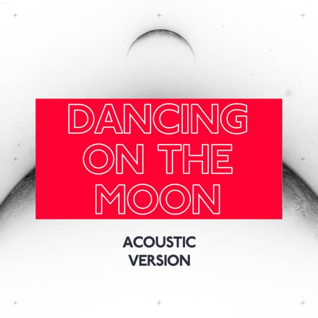 Dancing On The Moon (Acoustic Version) cover