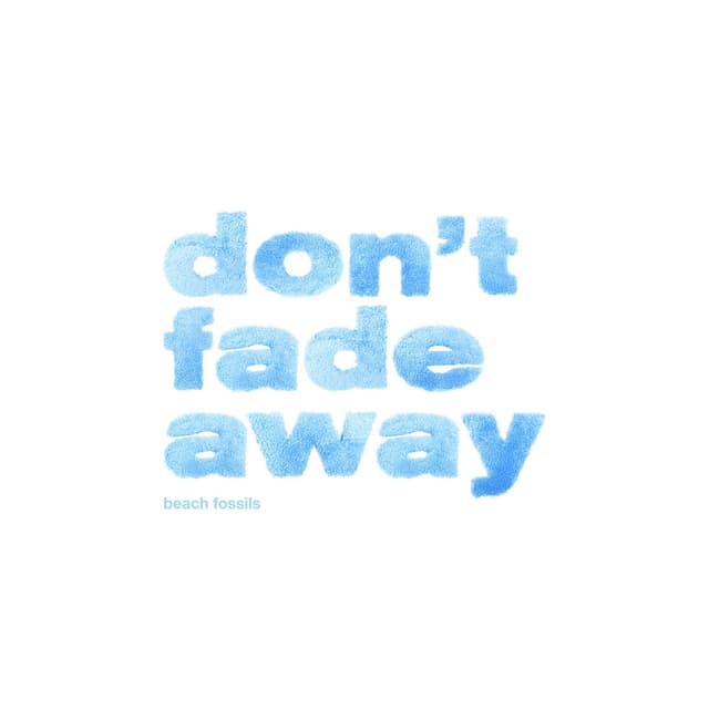 Don't Fade Away cover