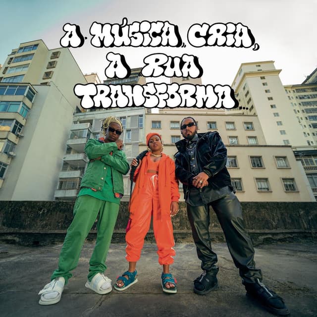 A Música Cria, a Rua Transforma cover