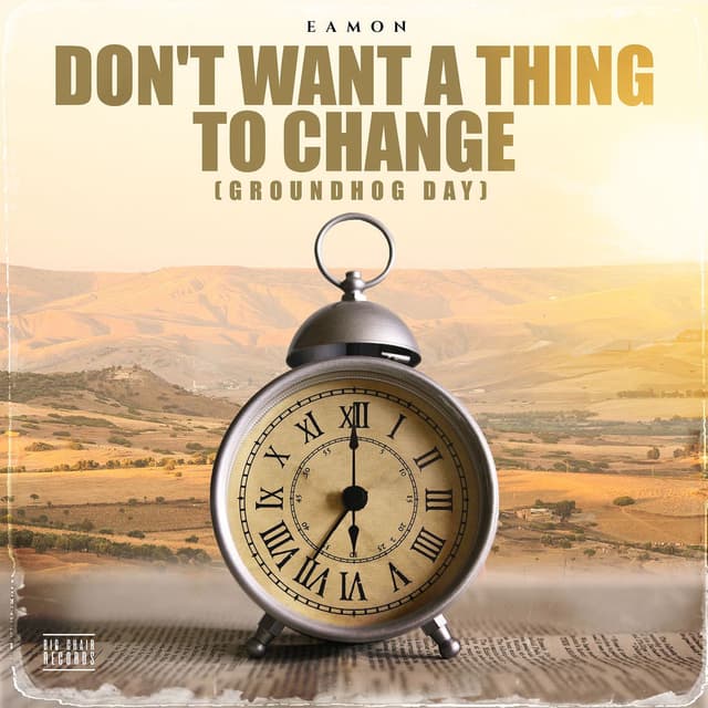 Don’t Want a Thing to Change (Groundhog Day) cover