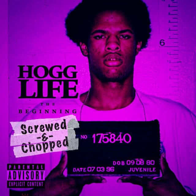 Hogg Life: The Beginning (Screwed & Chopped) cover
