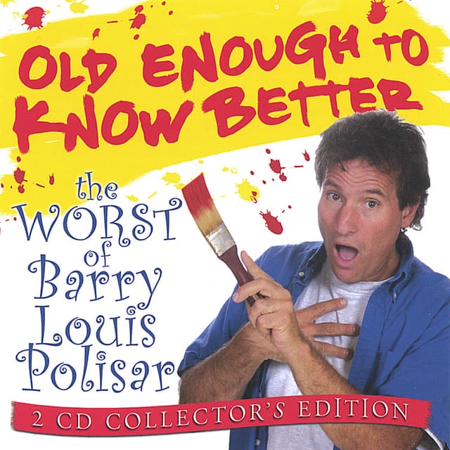 Old Enough To Know Better: The Worst of Barry Louis Polisar 2-CD set cover