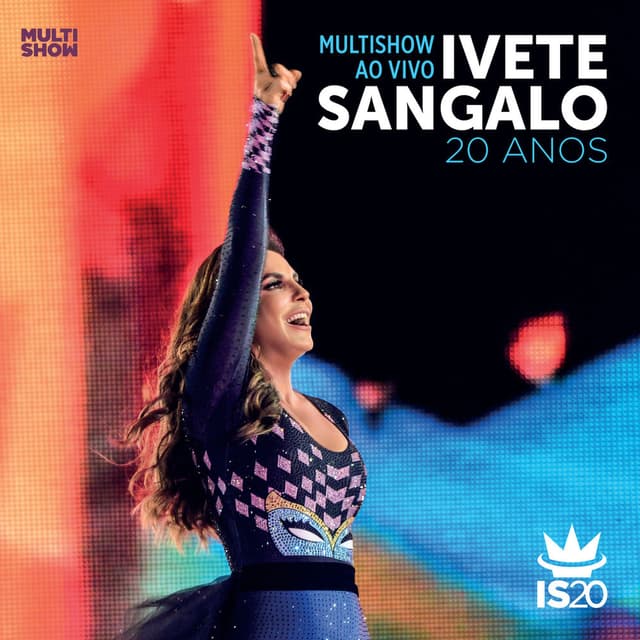 Multishow Ao Vivo - Ivete Sangalo 20 Anos (Live) cover