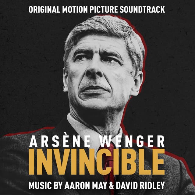 Arsène Wenger: Invincible (Original Motion Picture Soundtrack) cover
