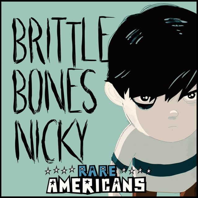 Brittle Bones Nicky cover