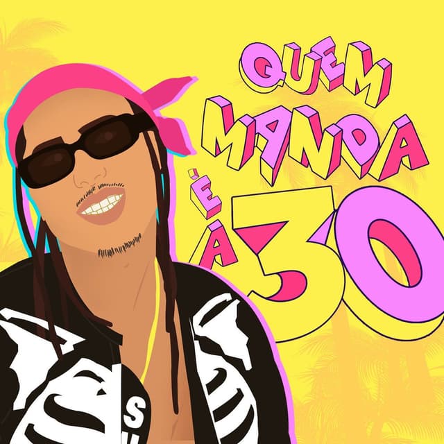 Quem Manda É a 30 cover