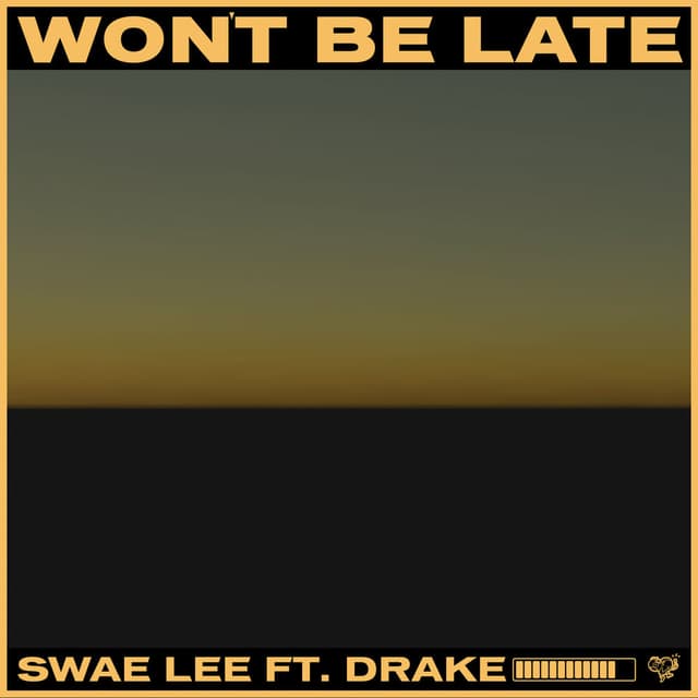 Won't Be Late cover