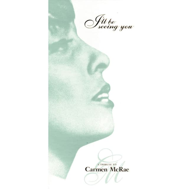 I'll Be Seeing You: A Tribute To Carmen McRae cover