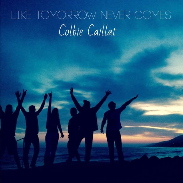 Like Tomorrow Never Comes cover