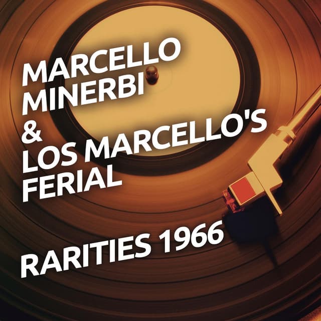 Marcello Minerbi & Los Marcello's Ferial - Rarietes 1966 cover