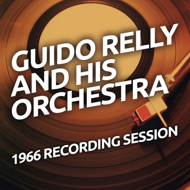 Guido Relly And His Orchestra - 1966 Recording Session cover