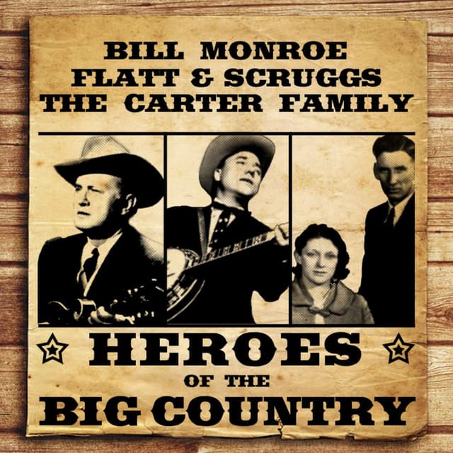 Heroes of the Big Country - Bill Monroe, Flatt and Scruggs and The Carter Family cover
