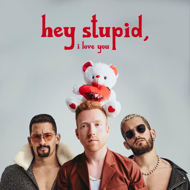 Hey Stupid, I Love You (feat. Mau y Ricky) (Spanglish Version) cover
