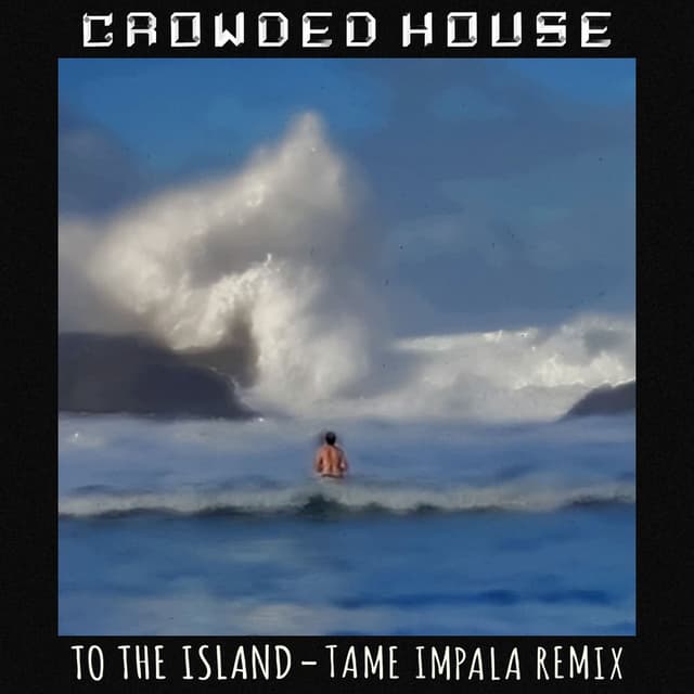 To The Island (Tame Impala Remix) cover