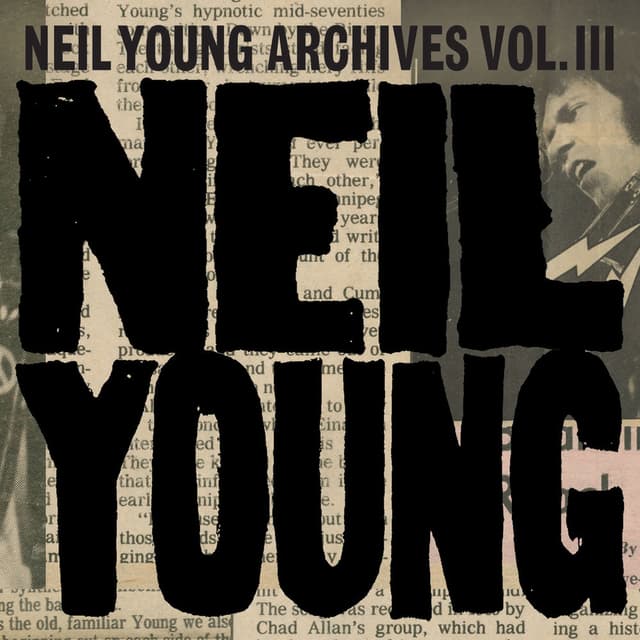 Neil Young Archives Vol. III Takes cover
