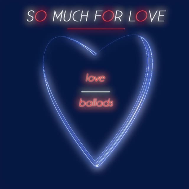 So Much For Love (Love Ballads) cover