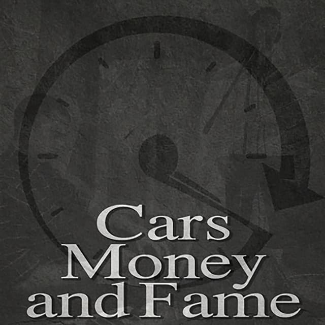 Cars, Money and Fame cover