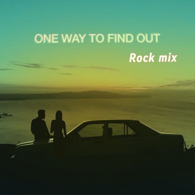 One Way To Find Out (Rock Mix) cover