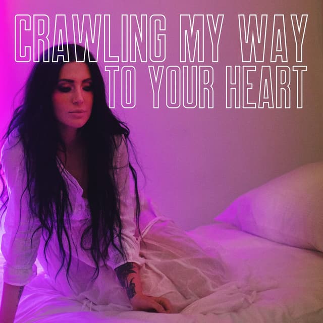 Crawling My Way To Your Heart cover
