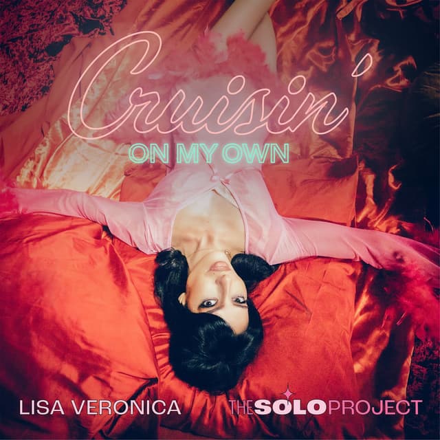 Cruisin’ On My Own (Lisa Veronica – The Solo Project) cover