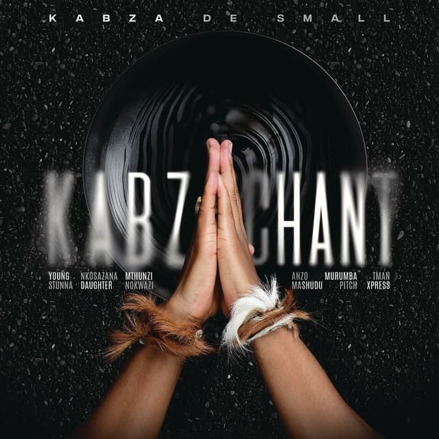 Kabza Chant (feat. Young Stunna, Nkosazana Daughter, Mthunzi, Nokwazi, Anzo, Mashudu, Murumba Pitch & Tman Xpress) cover