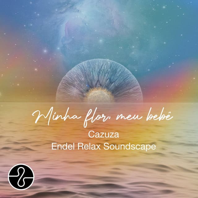 Minha Flor Meu Bebê - Endel Relax Soundscape cover